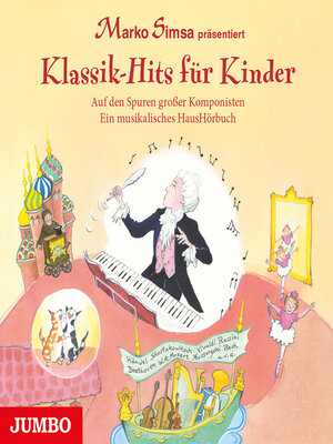 cover image of Klassik-Hits für Kinder. Auf den Spuren großer Komponisten. Ein musikalisches HausHörbuch
